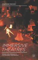 Immersive Theatres: Intimacy and Immediacy in Contemporary Performance 1137019832 Book Cover