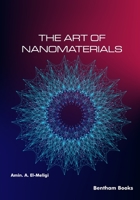 The Art of Nanomaterials 1681089726 Book Cover