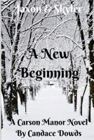 Carson Manor A New Beginning: A New Beginning 1530321018 Book Cover