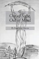 Out of Sight, Out of Mind 1497575486 Book Cover