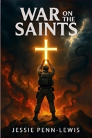 War on the Saints - The ORIGINAL and UNABRIDGED edition 1918219354 Book Cover