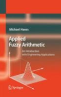 Applied Fuzzy Arithmetic: An Introduction with Engineering Applications 3540242015 Book Cover