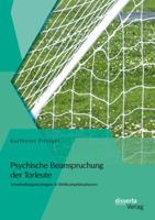 Psychische Beanspruchung Der Torleute: Verarbeitungsstrategien in Wettkampfsituationen 3954256568 Book Cover
