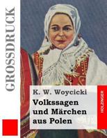 Volkssagen Und Marchen Aus Polen (Grossdruck) 1492752215 Book Cover