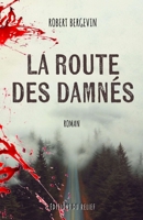 La route des damnés (French Edition) 2982207281 Book Cover