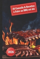 20 recettes à faire au Barbecue cet été: Découvrez les secrets du barbecue cet été avec 20 conseils et recettes complètes. Un guide complet pour smocker débutants et expérimentés. (French Edition) B0GSLGZXTK Book Cover
