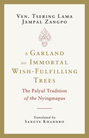 A Garland of Immortal Wish-Fulfilling Trees 1645473562 Book Cover