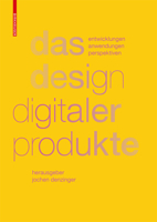 Das Design Digitaler Produkte: Entwicklungen, Anwendungen, Perspektiven 3035612250 Book Cover