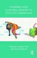 Children and Cultural Memory in Texts of Childhood 1032242957 Book Cover
