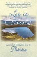 Let It Shine: A Novel of Hope After Loss 1611883695 Book Cover