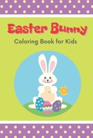 Easter Bunny Coloring Book for Kids B08TQ477ZF Book Cover