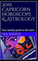 2019 Capricorn Horoscope & Astrology: Your weekly guide to the stars 173089688X Book Cover
