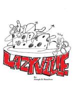 Lazyville 1483954749 Book Cover