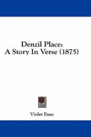 Denzil Place: A Story in Verse 1241072914 Book Cover