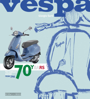 VESPA 70 YEARS: The complete history from 1946 8879116398 Book Cover