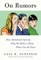 On Rumors. How Falsehoods Spread, Why We Believe Them, What Can Be Done 0809094738 Book Cover