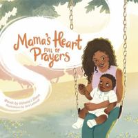 Mama's Heart Full of Prayers B0DWXWBJ5K Book Cover