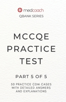 MCCQE Practice Test: Part 5 of 5 B0C47YQY34 Book Cover