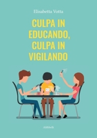 Culpa in educando, culpa in vigilando 8833466124 Book Cover