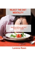 Reject the Diet Mentality: What Kind Of Eater Are You? Honor Your Hunger 1803035846 Book Cover