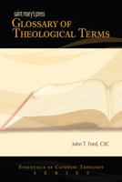 Saint Mary's Press Glossary of Theological Terms (Essentials of Catholic Theology Series) 0884899039 Book Cover