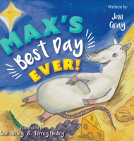 Max's Best Day Ever! 1525555847 Book Cover