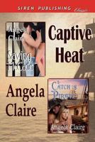 Captive Heat [Saving McCade: To Catch a Pirate] 1610346408 Book Cover