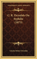 C. R. Drysdale On Syphilis 1167196597 Book Cover