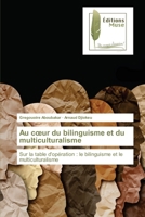 Au coeur du bilinguisme et du multiculturalisme 6203865834 Book Cover
