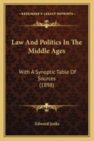 Law and Politics in the Middle Ages 1017925151 Book Cover