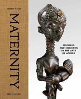 Maternity: Mothers and Children in the Arts of Africa 0300229151 Book Cover
