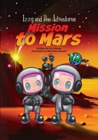 Izzy and Dee Adventures - Mission to Mars: Book 3 B0FDB7QB45 Book Cover