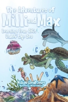 Learning Your ABCs Under the Sea: The Adventures of Milli and Max 0228865522 Book Cover