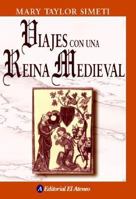 Viajes con una reina medieval / Travels with a Medieval Queen 9500274639 Book Cover