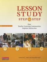 Lesson Study Step by Step: How Teacher Learning Communities Improve Instruction [With DVD] 0325009643 Book Cover
