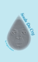 Souls Do Cry 1412001412 Book Cover