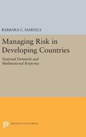 Managing Risk in Developing Countries: National Demands and Multinational Response 0691609276 Book Cover
