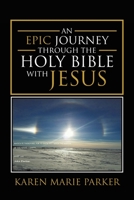An Epic Journey through the Holy Bible with Jesus 1098028724 Book Cover