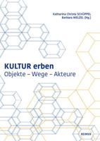 Kultur Erben : Objekte - Wege - Akteure 3496016302 Book Cover