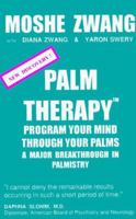Palm Therapy: Program Your Mind Through Your Palms-A Major Breakthrough in Palmistry 0964551926 Book Cover