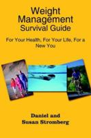 Weight Management Survival Guide: For Your Health, for Your Life, for a New You 1418493392 Book Cover