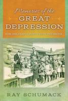 Memories of the Great Depression: How One Family Survived In the Bronx 1537258648 Book Cover
