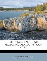 Clontarf: An Irish National Drama In Four Acts (1920) 1163997463 Book Cover