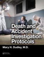 Death and Accident Investigation Protocols 1466556889 Book Cover
