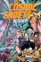 Cosmic Cadets (Book Two): Accused! 1603095705 Book Cover