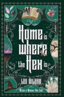 Home is Where the Hex is (Witches of Moondale) 196465517X Book Cover