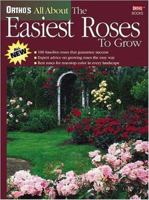 Ortho's All About the Easiest Roses to Grow 0897214811 Book Cover