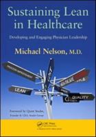 Sustaining Lean in Healthcare: Developing and Engaging Physician Leadership 143984027X Book Cover