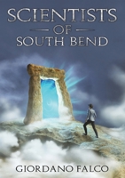 THE SCIENTISTS of SOUTH BEND 1078126410 Book Cover