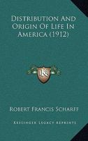 Distribution And Origin Of Life In America... 1361924977 Book Cover